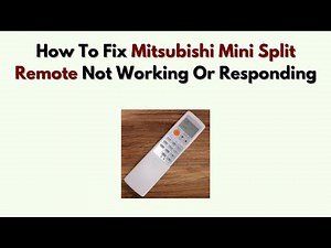 How To Fix Mitsubishi Mini Split Remote Not Working or Responding – Battery, Signal & Reconnect Fix