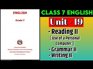 Class 7 English | Unit 19 | Reading II | Grammar II | Writing II | All Exercises | Mukesh Raut