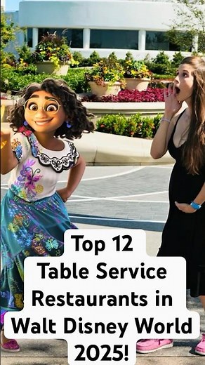 Top 12 Table Service Restaurants of 2025 in Walt Disney World #disneyworldtips #disneyworldfood #wdw