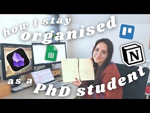 how I stay organised as a PhD student - notion, obsidian, trello, spreadsheets and bullet journals