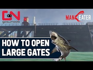 Maneater How to Open Large Gates - Tips & Tricks