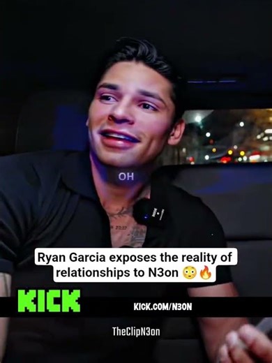 Ryan Garcia exposes the reality of relationships to N3on 😳🔥 #n3on