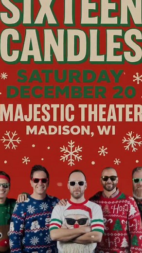 Join us at the Majestic Theater in Madison for the Ugly Holiday Sweater party!Tickets on sale NOW! | sixteencandlesband