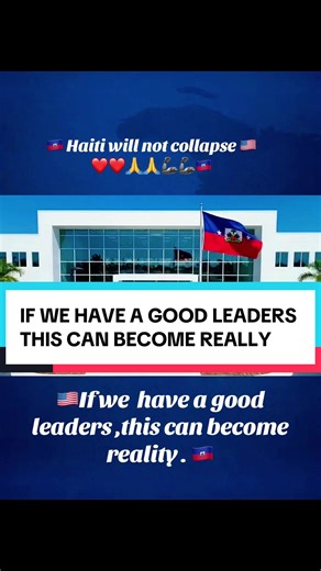 Haiti Leaders: Can They Make Reality of a Stronger Nation?