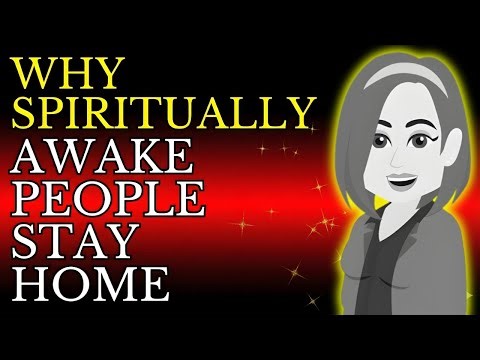 Abraham Hicks Why Spiritually Awake People Stay Home Always