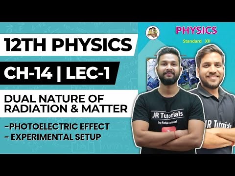 12th Physics | Chapter 14 | Dual Nature of Radiation & Matter | Lecture 1 | Maharashtra Board |