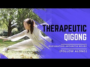 Therapeutic Qigong – Rheumatoid Arthritis Relief (Follow Along)