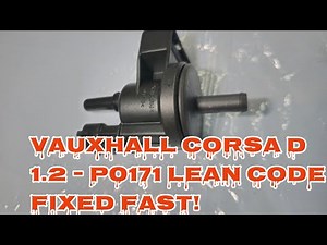 Vauxhall Corsa D 1.2 – P0171 Lean Code Fixed Fast!