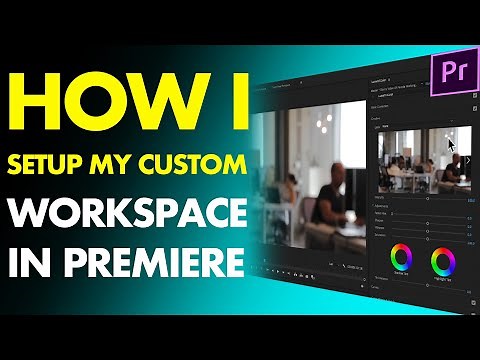 HOW I SETUP MY CUSTOM WORKSPACE [IN PREMIERE PRO] // How To Setup A Custom Premiere Pro Workspace