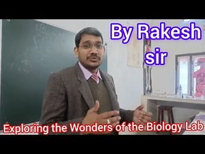 Exploring the Wonders of the Biology Lab ll biology lab knowledge by Rakesh sir