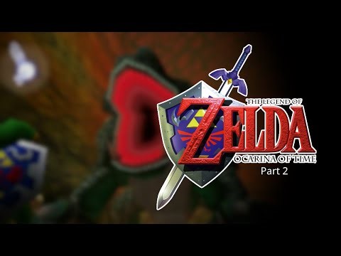 The Legend of Zelda: Ocarina of Time | First Playthrough | Part 2
