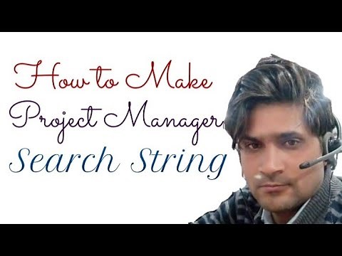 How to make Project Manager Boolean Search String |