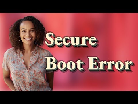 What Causes a Secure Boot Violation on Your PC?
