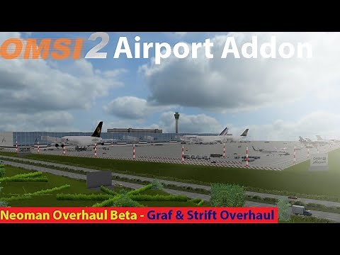 Omsi 2: Addon Airport Map Showcase | Neoman Overhaul Beta: Graf & Strift Overhaul + download links