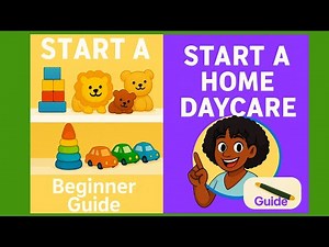 Start a Home Daycare | Step-by-Step Setup for a Safe & Loving Space