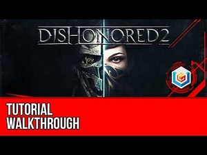 Dishonored 2 Walkthrough Mission 0 - Tutorial (Gameplay)
