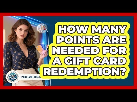 How Many Points Are Needed For A Gift Card Redemption?