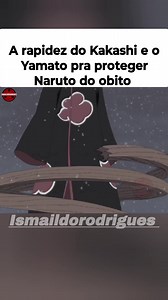 582K views · 23K reactions | A rapidez do Kakashi e o Yamato pra proteger Naruto do obito #anime #naruto #Yamato #otakusbrasil #animereels | ismaildorodrigues | Facebook