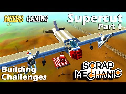Scrap Mechanic Best Challenges SuperCut 1