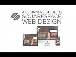A Beginners Guide to Squarespace Web Design - Promo
