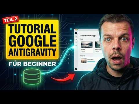 Tutorial Google Antigravity [ Deutsch ] Teil 2: App mit echtem Gedächtnis bauen (Supabase)