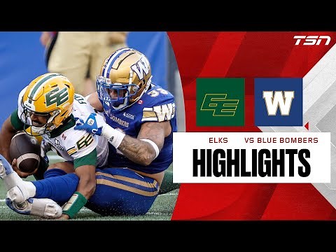 CFL Week 4: Winnipeg Blue Bombers vs. Edmonton Elks | FULL HIGHLIGHTS