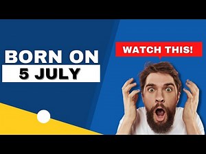 Born on the 5th of July | This is the SECRET OF YOU | Happy Birthday