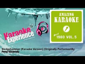 Amazing Karaoke - Sledgehammer (Karaoke Version) - Originally Performed By Peter Gabriel