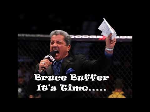 UFC - Bruce Buffer--- It's Time----
