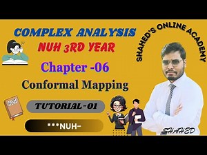 Complex Analysis, Ch-06 [ Conformal Mapping ] Tutorial-01
