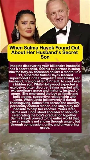 How Salma Hayek Responded to Her Husband’s Secret Child Scandal