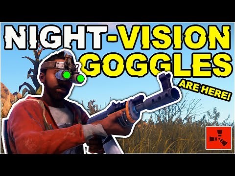 RUST - NIGHT VISION GOGGLES ARE IN AND ARE OP?! NO MORE DARK (Game-Changing?)