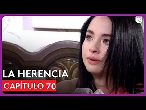 La Herencia | Capítulo 70 - Resumen