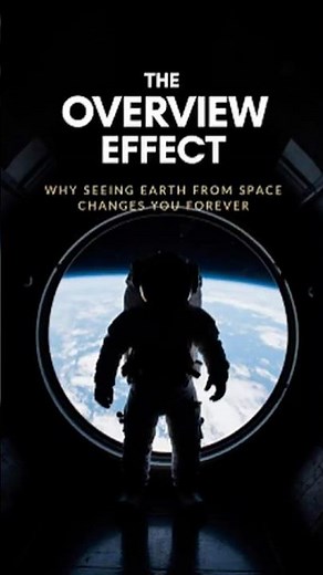 The Overview Effect — Why Seeing Earth From Space Changes You #shorts