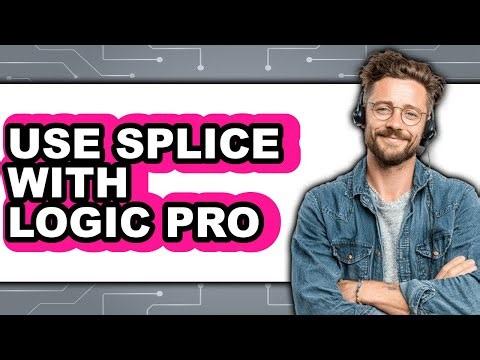 How to Use Splice with Logic Pro (easy Method)