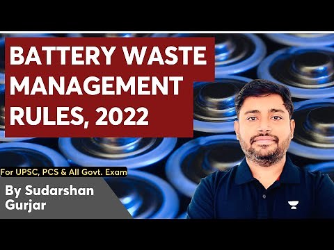 Battery Waste Management Rules, 2022 | By Sudarshan Gurjar | UPSC, IAS, PCS
