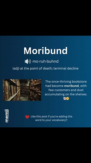 Boost your English for GRE, GMAT, IELTS & more 🚀 on Instagram: "#Moribund means 'in a state of decline or near death' — how would you use it in a sentence? Comment below! 🔄 Meaning: 🌅 "Moribund" refers to something that is near its end, fading away, or in a stagnant and declining state. 📅 Example Sentence: The moribund economy showed signs of revival with new reforms and investments. 🔍 Mnemonic for Moribund: Think "morbid" and "bound" — bound to end or facing death. 📚 Did You Know? Derived