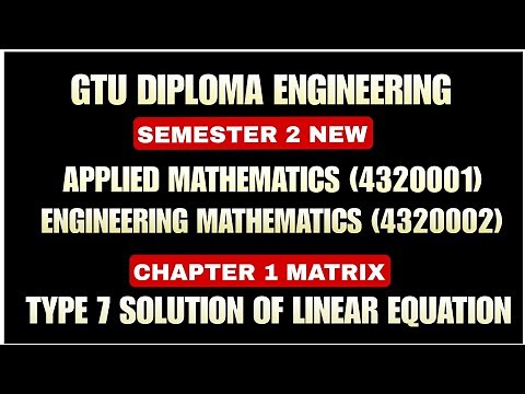 DIPLOMA SEM 2 MATHEMATICS CHAPTER 1 MATRICES 18 MARKS | TYPE 7 | GTU DIPLOMA ENGINEERING MOST IMP