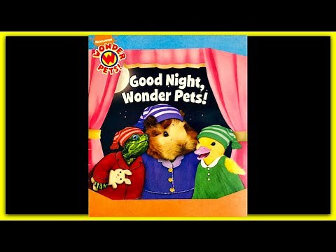 WONDER PETS! "Good Night, Wonder Pets!" - Read Aloud Storybook for kids, children