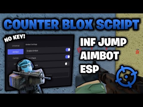 Counter Blox Script *NO KEY* 🔑 - Aimbot, ESP, Infinite Jump & More! (Mobile & PC)
