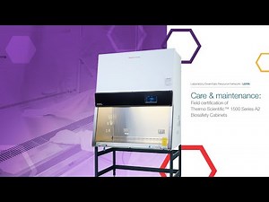 Care & maintenance: Field certification of Thermo Scientific 1500 Series A2 Biosafety Cabinets