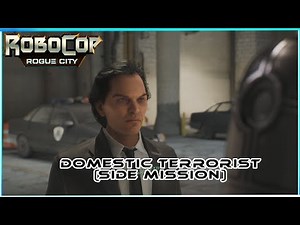 Domestic Terrorist (Max Becker Side Mission) RoboCop Rogue City