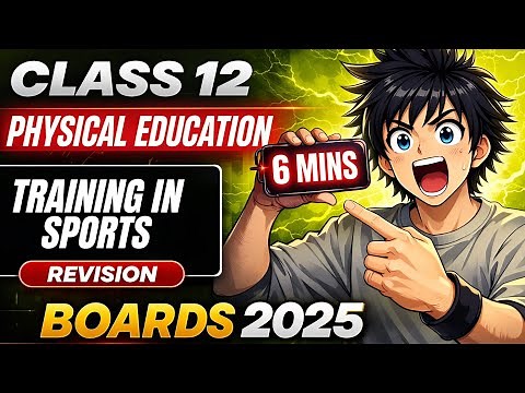 🔥 CLASS 12 Physical Education | Training in Sports | Quick Revision | Boards 2025 🔥