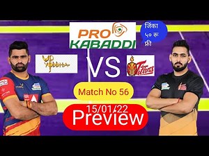 Pro kabaddi update : kabaddi 2022 today's match no 56