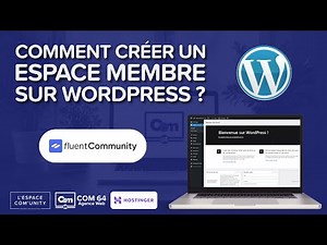 Comment Créer un Espace Membre sur WordPress avec Fluent Community et Hostinger
