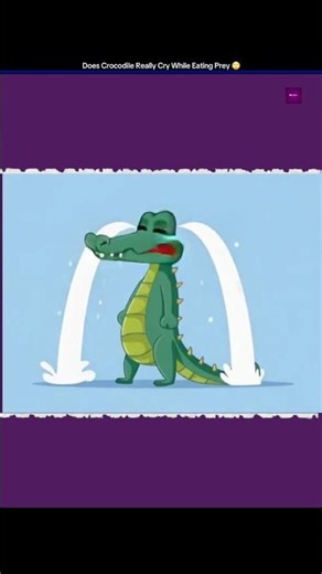 Crocodile Tears Explanation 😱