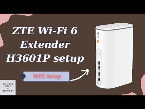 ZTE Wi-Fi 6 Extender H3601P WPS Setup | Step by Step Guide