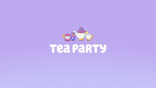Bluey Bonus Bits, | Tea Party
