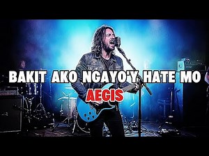 Bakit Ako Ngayo'y Hate Mo - Aegis Greatest Hits Song (Song Lyrics) WBM Music Ph. Blues Rock