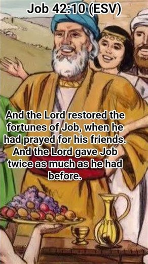 "THE Ancient Scriptures" Job 42:10 (ESV)
